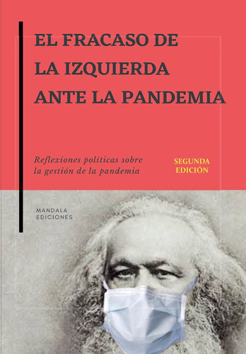 El Fracaso De La Izquierda Ante La Pandemia 2ªed., De Fernando Cabal. Editorial Mandala, Tapa Blanda En Español, 2022