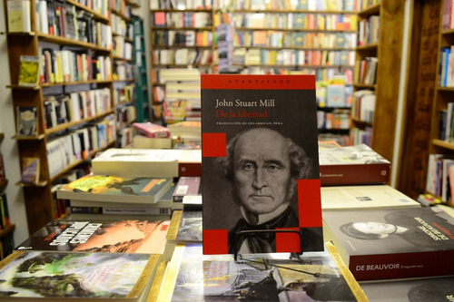 De La Libertad. John Stuart Mill. 