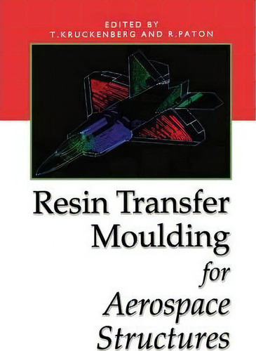 Resin Transfer Moulding For Aerospace Structures, De R. Paton. Editorial Chapman Hall, Tapa Dura En Inglés