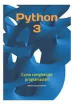 Comprar Python 3: Curso Completo De Programacion (spanish Edition)