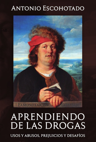 Aprendiendo De Las Drogas - Antonio Escohotado