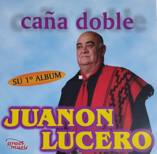 Juanon Lucero Cd Nuevo Original Con Caña Doble  1* Álbum