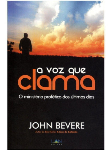 A Voz Que Clama - John Bevere