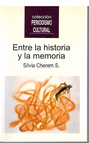 Entre La Historia Y La Memoria - Cherem [hgo]