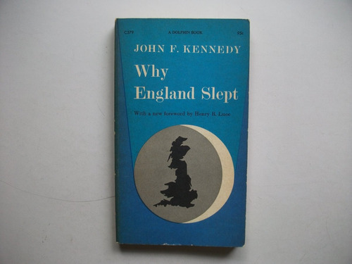 Why England Slept - John F. Kennedy - Dolphin Books / 1962