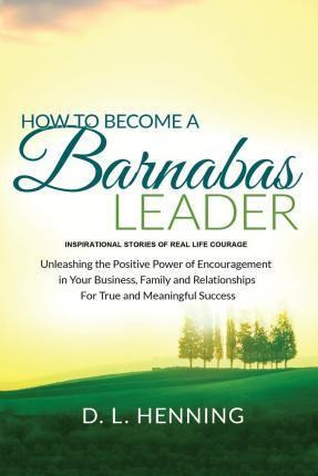 Libro How To Become A Barnabas Leader - D L Henning