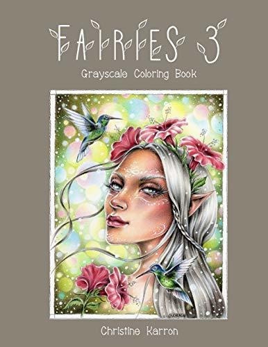 Fairies 3 Grayscale Coloring Book, De Karron, Christine., Vol. 1. Editorial Independently Published, Tapa Blanda En Inglés, 2019