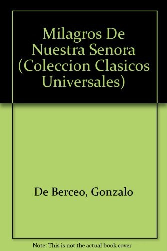 Milagros De Nuestra Señora, De Gonzalode Berceo. Editorial Océano De México, S. A. De C. V., Edición 1 En Español