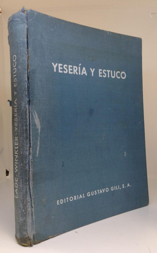 Yeseria Y Estuco - Ed Gustavo Gili - Usado