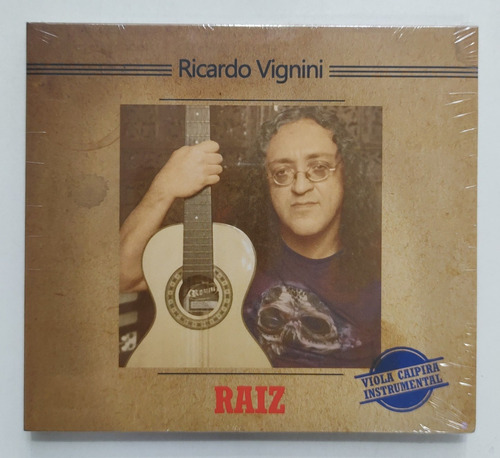 Cd - Ricardo Vignini - ( Raiz ) - Viola Caipira Instrumental