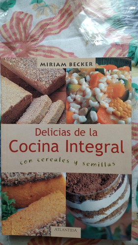 Delicias De La Cocina Integral