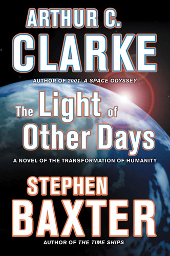 Libro: The Light Of Other Days: A Novel Of The Transformatio