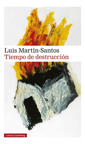 Tiempo De Destruccion Luis Martin Santos Ribera Galaxia Gute