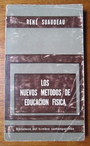 Los Nuevos Metodos De Educacion Fisica Rene Suaudeau