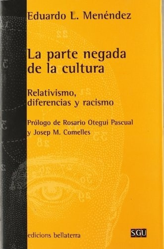 Parte Negada De La Cultura, Eduardo Menendez, Bellaterra
