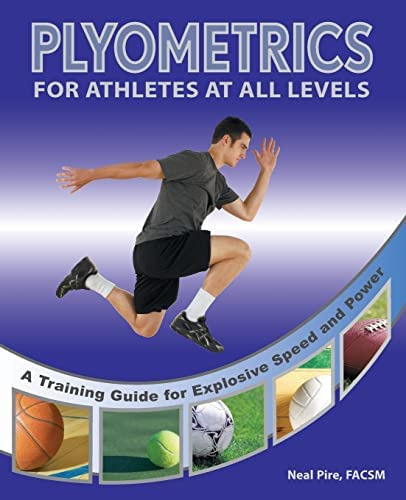 Plyometrics For Athletes At All Levels: A Training Guide For Explosive Speed And Power, De Pire, Neal. Editorial Ulysses Press, Tapa Blanda En Inglés