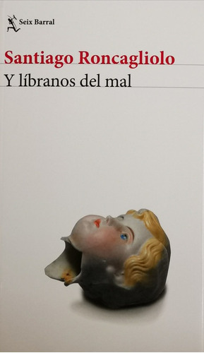 Y Libranos Del Mal - Roncagliolo Santiago