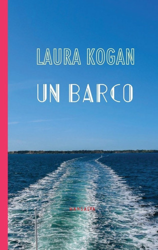 Un Barco - Laura Kogan - Mansalva - Lu Reads