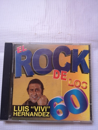 Luis Vivi Hernández Rock De Los 60s Disco Compacto Original 