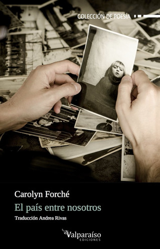 Pais Entre Nosotros,el - Carolyn Forche