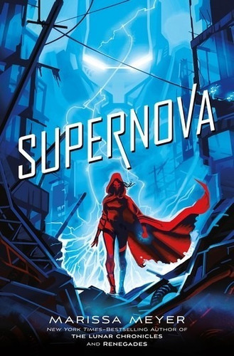 Supernova 3, De Marissa Meyer. Serie Renegades, Vol. 3. Editorial Square Fish, Tapa Blanda, Edición Primera En Inglés, 2021