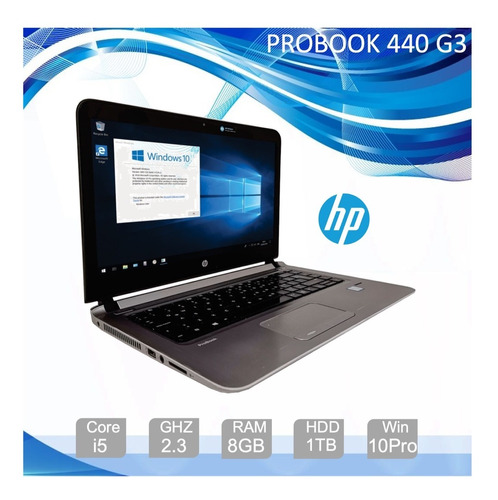 Laptop Hp Probook 440 G3  14 ,core I5, 1tb, 8gb Ram, W10 Cg