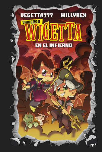Universo Wigetta 1. En el infierno, de Vegetta777 y Willyrex. Serie 4You2 Editorial Martínez Roca México, tapa blanda en español, 2020