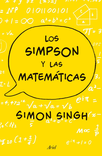 Los Simpson y las matemáticas, de Singh, Simon. Serie Divulgación/Autoayuda Editorial Ariel México, tapa blanda en español, 2015