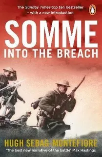 Somme : Into The Breach - Hugh Sebag-montefiore