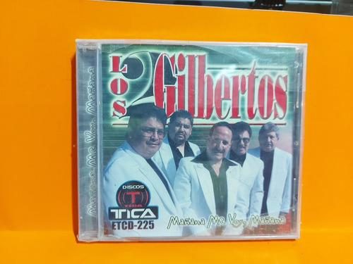 Los 2 Gilbertos - Mañana Me Voy, Mañana (2003)(sellado)