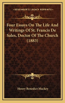 Libro Four Essays On The Life And Writings Of St. Francis...