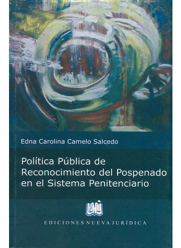 Libro Politica Publica De Reconocimiento Del Pospenado En E