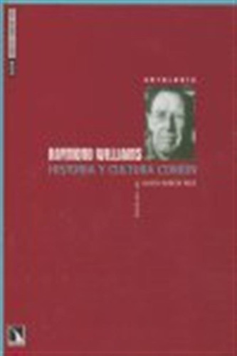 Raymond Williams Historia Y Cultura Comun - Garcia A