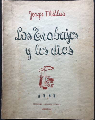 Jorge Millas Los Trabajos Y Los Dias 1939 Revista Nueva