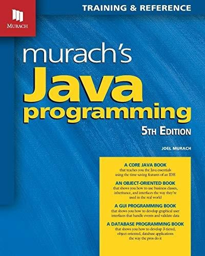 Book : Murachs Java Programming (5th Edition) - Joel Murach