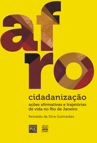 Afrocidadanização: AÇÕES AFIRMATIVAS E TRAJETÓRIAS DE VIDA NO RIO DE JANEIRO, de GuimarÃEs, Reinaldo Da Silva. Editora Summus Editorial Ltda., capa mole em português, 2013