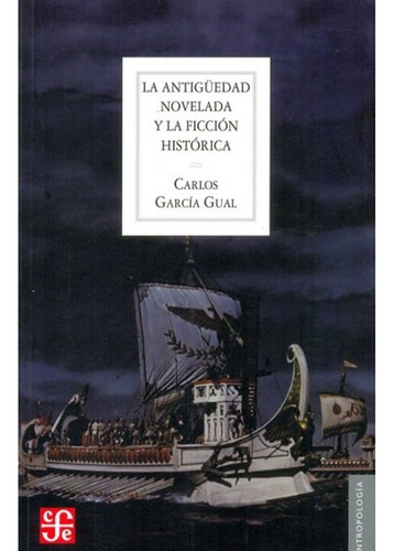 La Antigüedad Novelada Y La Ficción Histórica  Carlos García