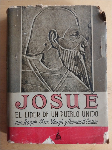 Josue El Lider De Un Pueblo Unido - Mac Veagh; Costain