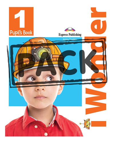 I Wonder 1 - Pupils Book With Iebook, de Dooley, Jenny. Editorial Express Publishing, tapa blanda en inglés internacional