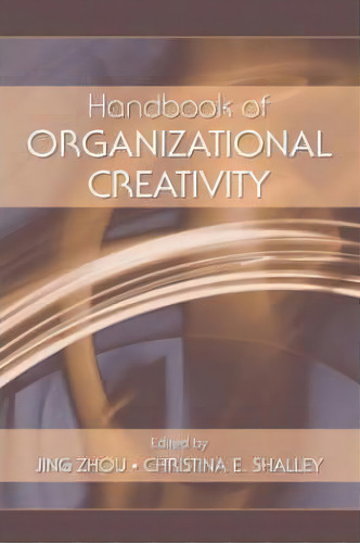Handbook Of Organizational Creativity, De Jing Zhou., Vol. 1. Editorial Taylor Francis Inc, Tapa Dura En Inglés