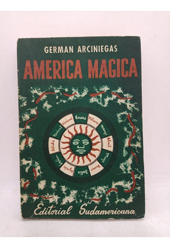 America Magica - German Arciniegas - Sudamericana - Usado 