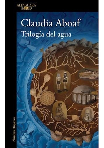 Trilogia Del Agua - Claudia Aboaf