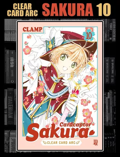 Cardcaptor Sakura: Clear Card, Volume 10|Paperback