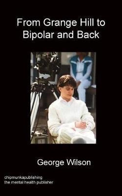 Libro From Grange Hill To Bipolar And Back - George Wilson