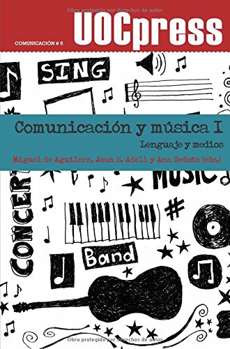 Libro Comunicacion Y Musica I Lenguaje Y Medios  De Aguilera