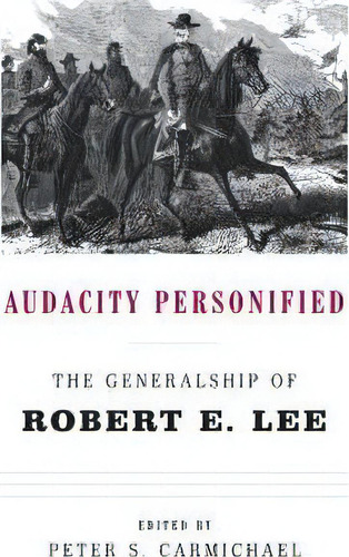 Audacity Personified, De Professor Peter S Carmichael. Editorial Lsu Press, Tapa Blanda En Inglés