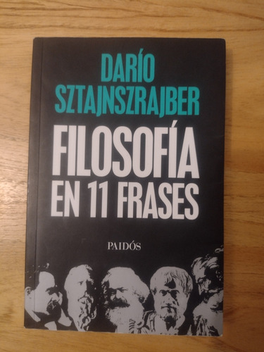 Filosofía En 11 Frases, Darío Sztajnsrajber 