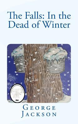 Libro The Falls: In The Dead Of Winter - Jackson, George W.