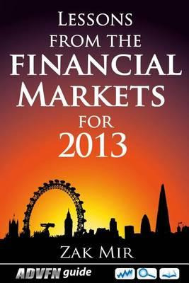 Libro Lessons From The Financial Markets For 2013 - Zak Mir