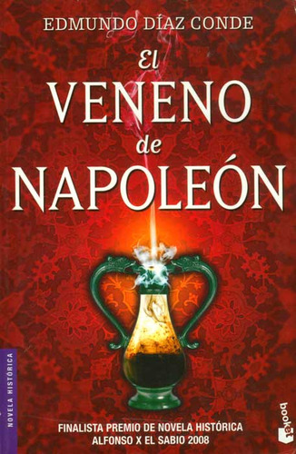 El Veneno De Napoleón, De Edmundo Díaz De. 8427035157, Vol. 1. Editorial Editorial Grupo Planeta, Tapa Blanda, Edición 2009 En Español, 2009